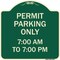 Signmission Permit Parking 7-00 Am to 7-00 Pm Heavy-Gauge Aluminum Architectural Sign, 18" x 18", G-1818-23323 A-DES-G-1818-23323 - alternate 1